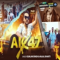 AK 47 (Gunjan Singh,Anjali Bharti)