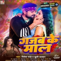 Gajab Ke Maal (Ritesh Pandey, Khushi Kakkar)